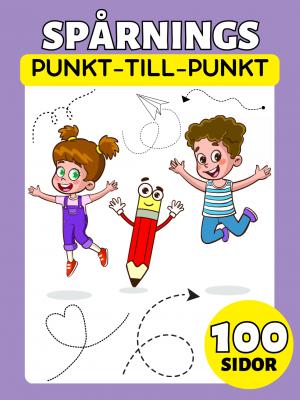 Enkelt Punkt-Till-Punkt, Spårnings och Färgläggningsbok för Småbarn