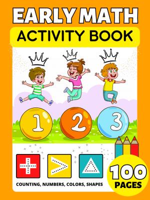 Preschool Early Math Activity Book For Toddlers and Kids Ages 2-4-8
