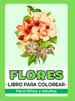 Flores Libro para Colorear Para Niños y Adultos