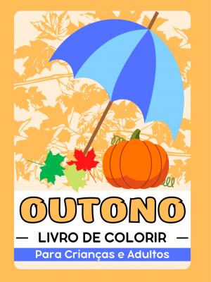Outono Livro de Colorir para Crianças e Adultos