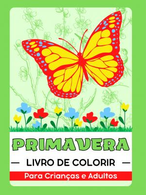 Primavera Livro de Colorir para Crianças e Adultos