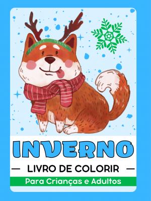 Inverno Livro de Colorir para Crianças e Adultos