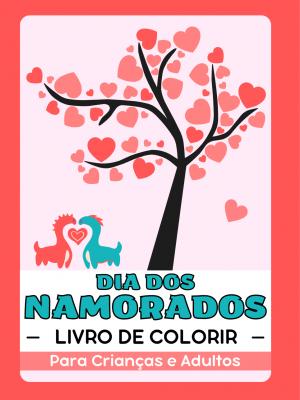 Dia dos Namorados Livro de Colorir para Crianças e Adultos
