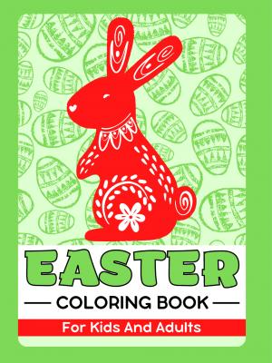 Happy Easter Coloring Book For Kids And Adults