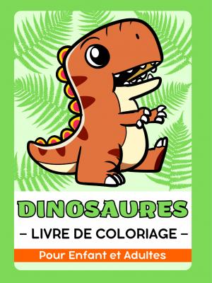 Dinosaures Livre de Coloriage Pour Enfant et Adultes