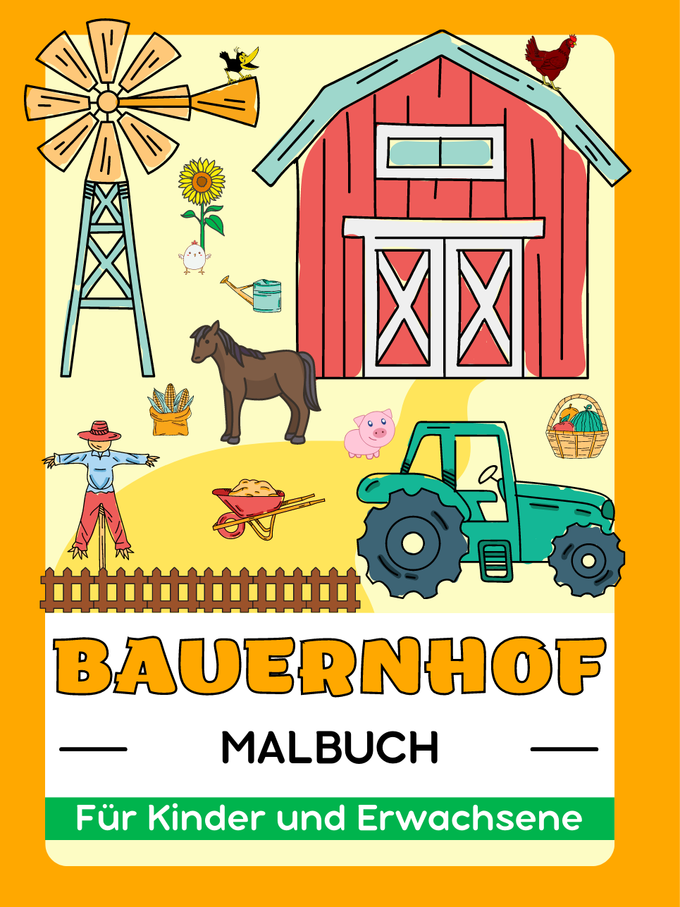 Bauernhof (Farmleben und Tiere) Malbuch Für Kinder und Erwachsene