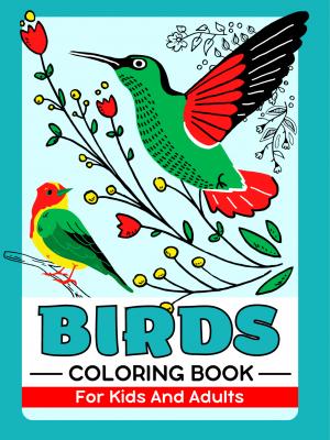 Birds Coloring Book For Kids And Adults
