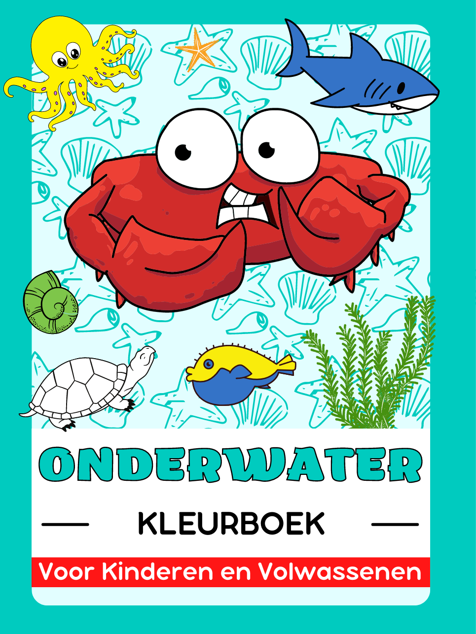Onderwaterwereld, Oceaanleven, Zeedieren, Vissen en Wezens Kleurboek voor Kinderen en Volwassenen