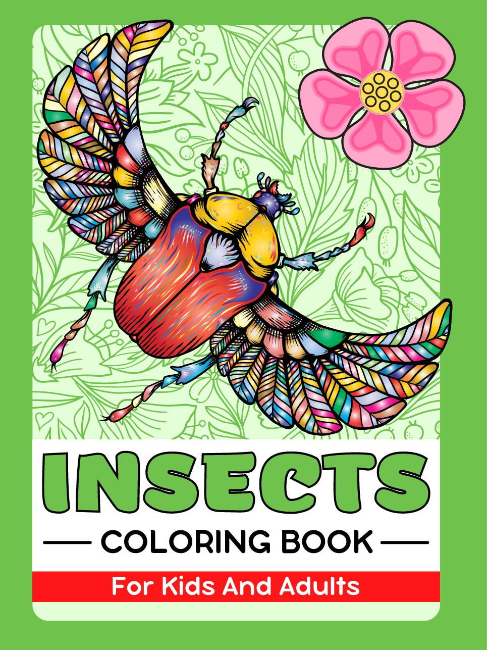 Bugs and Insects Coloring Book For Kids And Adults