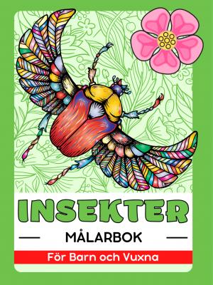 Buggar och Insekter Målarbok för Barn och Vuxna