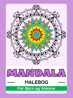 Mandala Malebog for Børn og Voksne