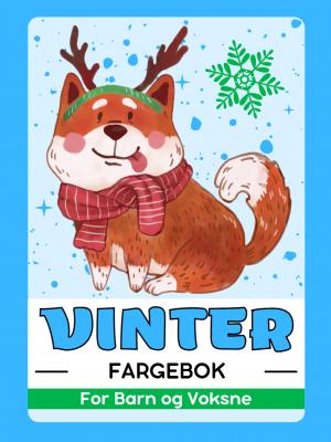 Vinter Fargebok for Barn og Voksne