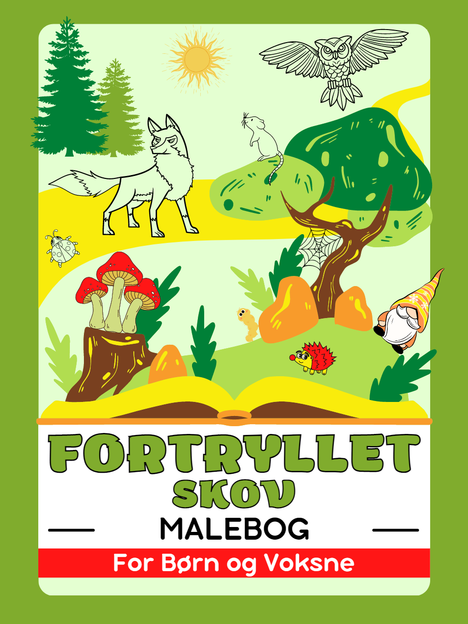 Fortryllet Skov (Vilde Dyr, Magiske Haver, Eventyrhuse, Nisser og Svampe) Malebog for Børn og Voksne