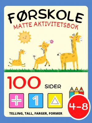Førskole Matte Aktivitetsbok for Barn fra 4 år