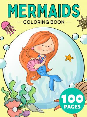 Mermaids Coloring Book For Toddlers