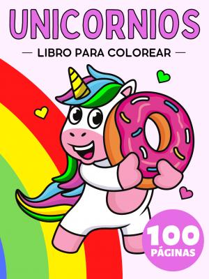 Unicornios Libro para Colorear Para Niños a partir de 1 Año
