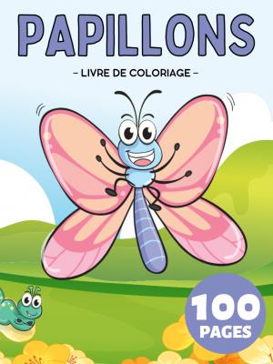 Papillons Livre de Coloriage Pour Enfant dès 1 An