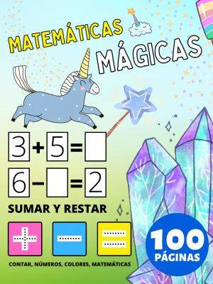 Libro de Actividades de Matemáticas Mágicas Preescolar para Niños a partir de 2 Años, Sumar y Restar, Más y Menos