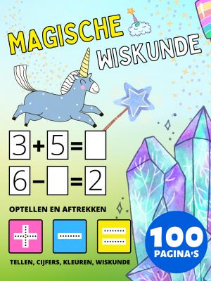 Voorschoolse Magische Wiskunde Activiteitenboeken voor Kinderen van 2-4-8 jaar, Optellen en Aftrekken, Plus en Minus