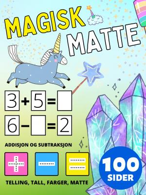 Førskole Magisk Matte Aktivitetsbok for barn i alderen 2-4-8 år, Addisjon og Subtraksjon, Pluss og Minus