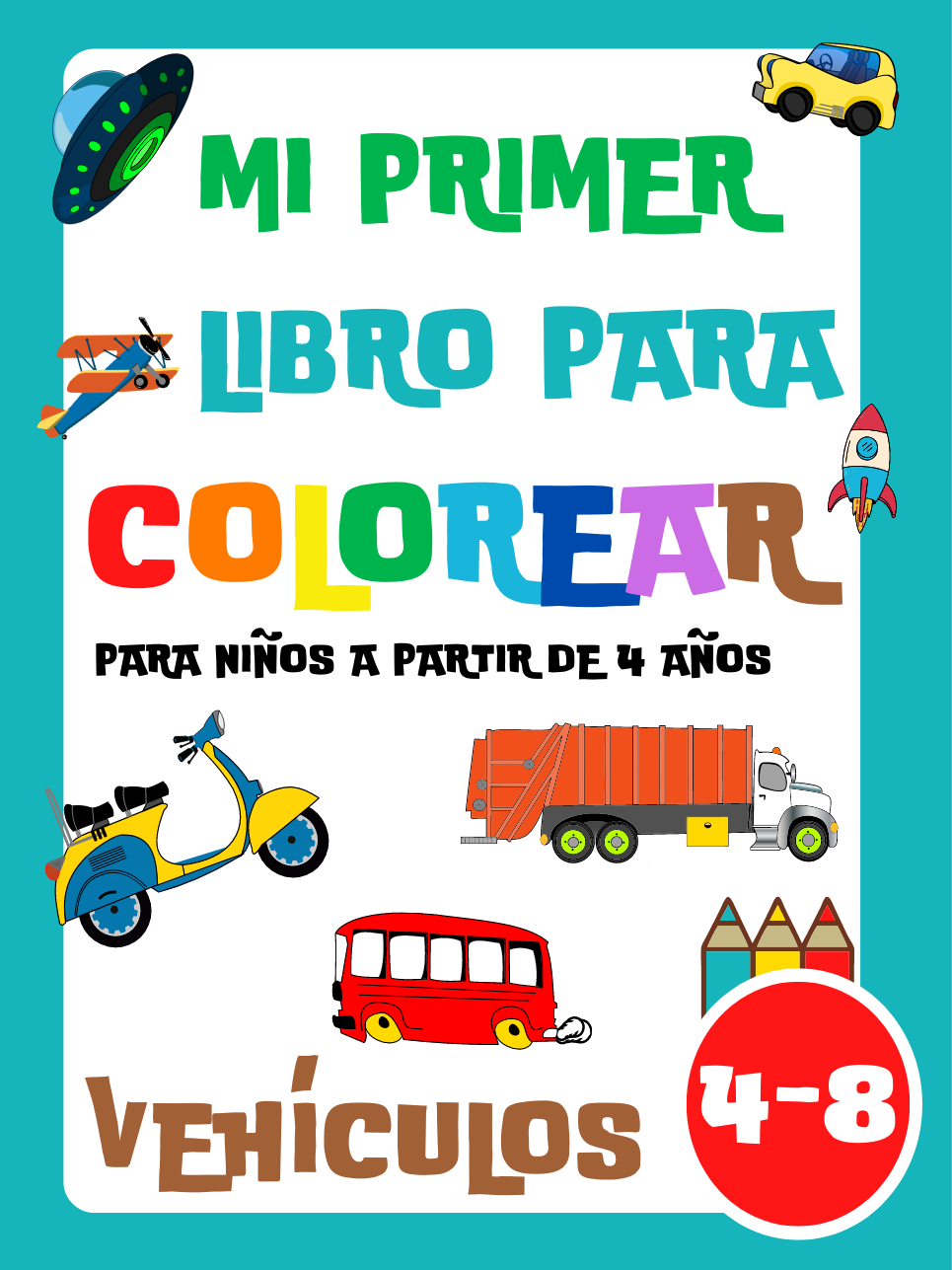 Mi Primer Libro para Colorear para Niños a partir de 4 Años