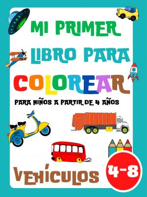 Mi Primer Libro para Colorear para Niños a partir de 4 Años