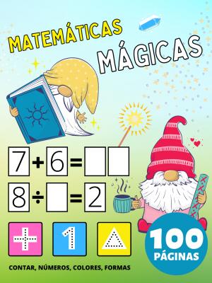 Libro de Actividades de Matemáticas Mágicas Preescolar para Niños a partir de 2 Años