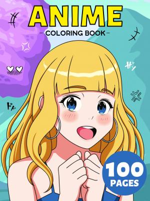 Anime Coloring Book For Kids And Adults