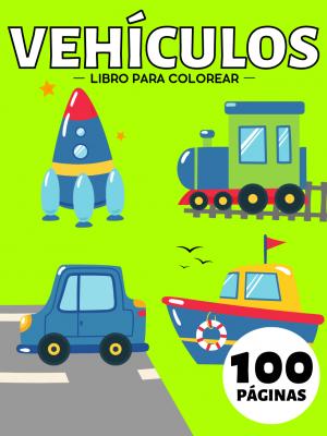 Mi Primer Vehículos Libro para Colorear para Niños a partir de 1 Año