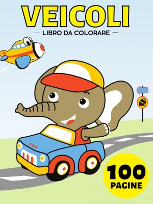 Il Mio Primo Veicoli Libro da Colorare per Bambini da 1 Anno