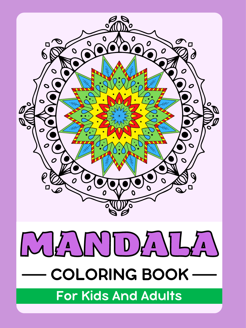 Mandala Coloring Book For Kids And Adults