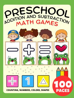 Preschool Math Games Activity Book For Kids Ages 2-4-8, Addition and Subtraction, Plus and Minus