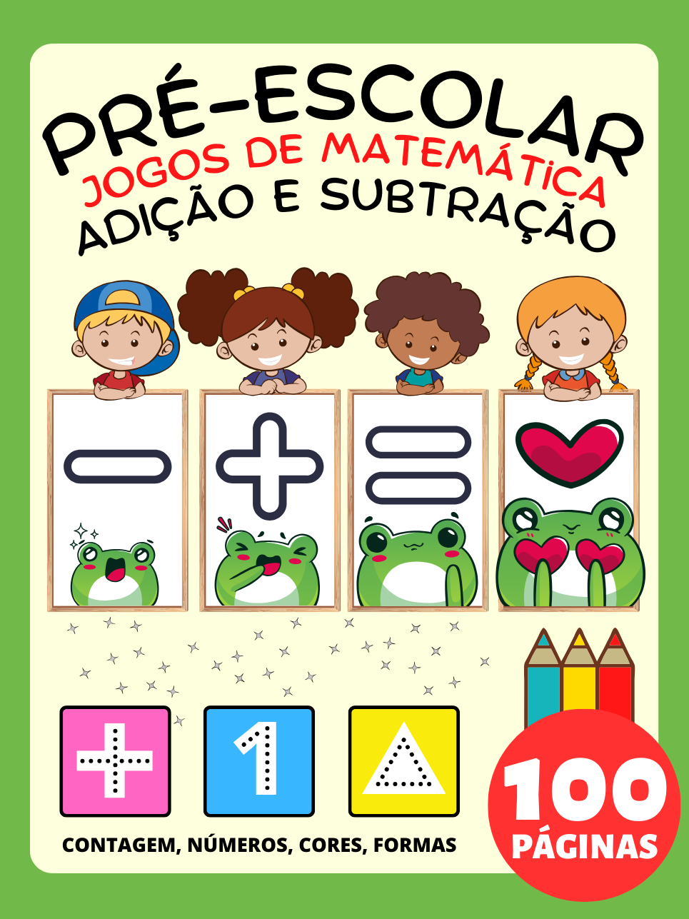 Livro de Atividades Jogos de Matemática para Pré-Escolar para Crianças 2-4-8 Anos, Adição e Subtração, Mais e Menos
