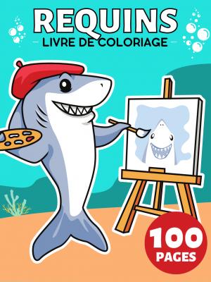 Requins Livre de Coloriage Pour Enfant