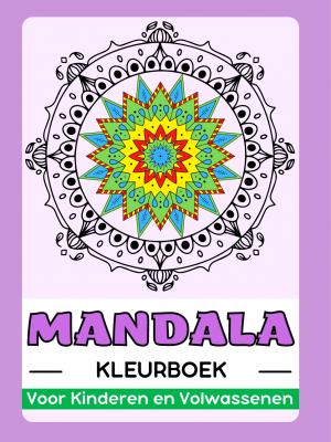 Mandala Kleurboek voor Kinderen en Volwassenen
