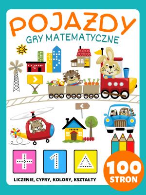 Matematyka Przedszkole Książeczka do Ćwiczeń Pojazdy Gry Matematyczne dla Dzieci 4-8 lat