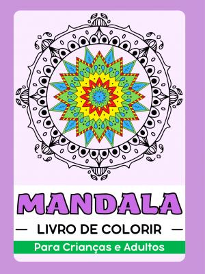 Mandala Livro de Colorir para Crianças e Adultos