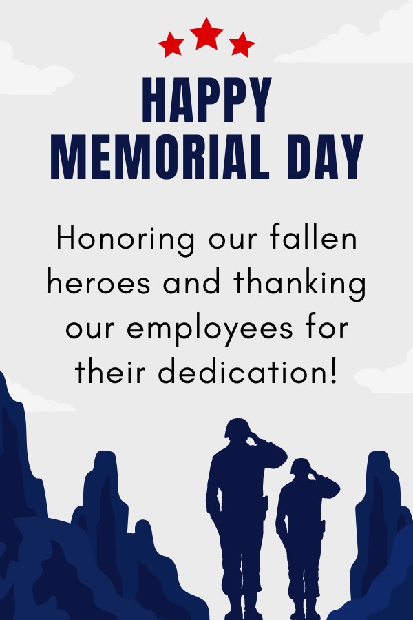Memorial Day: To Employees