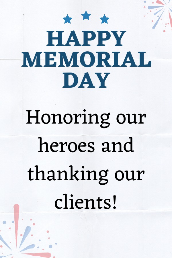 Memorial Day: To Clients