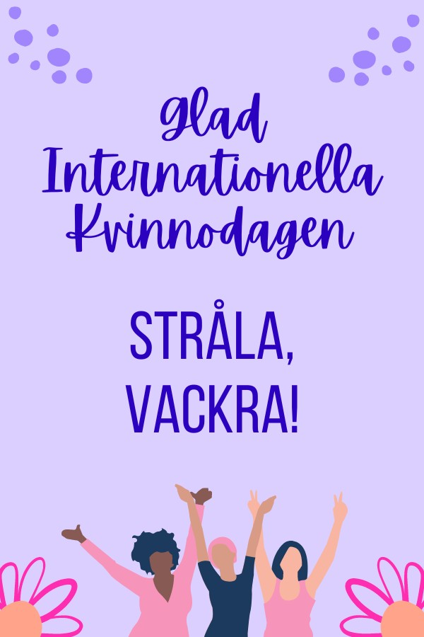Internationella Kvinnodagen: Glad