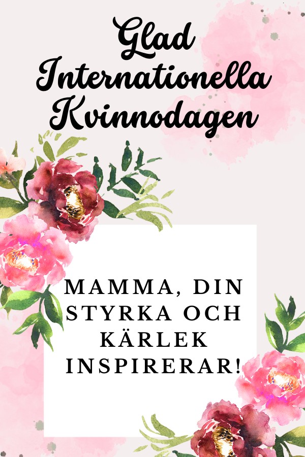 Internationella Kvinnodagen: För Mamma